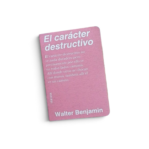 El carácter destructivo | Walter Benjamin