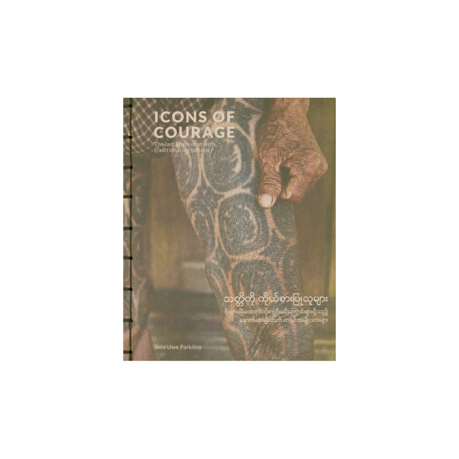Icons of Courage - The last Kayin men with traditional leg tattoos