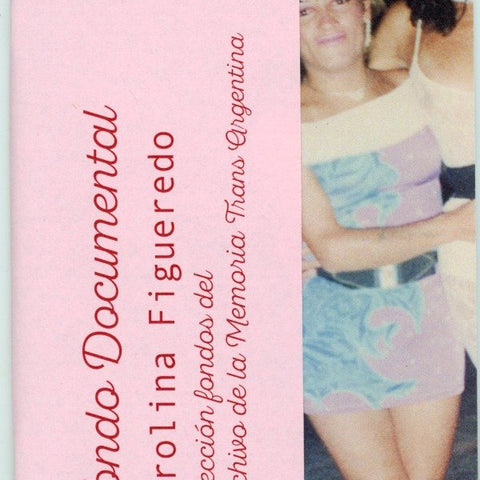 Fondo Documental Carolina Figueredo | Archivo de la Memoria Trans