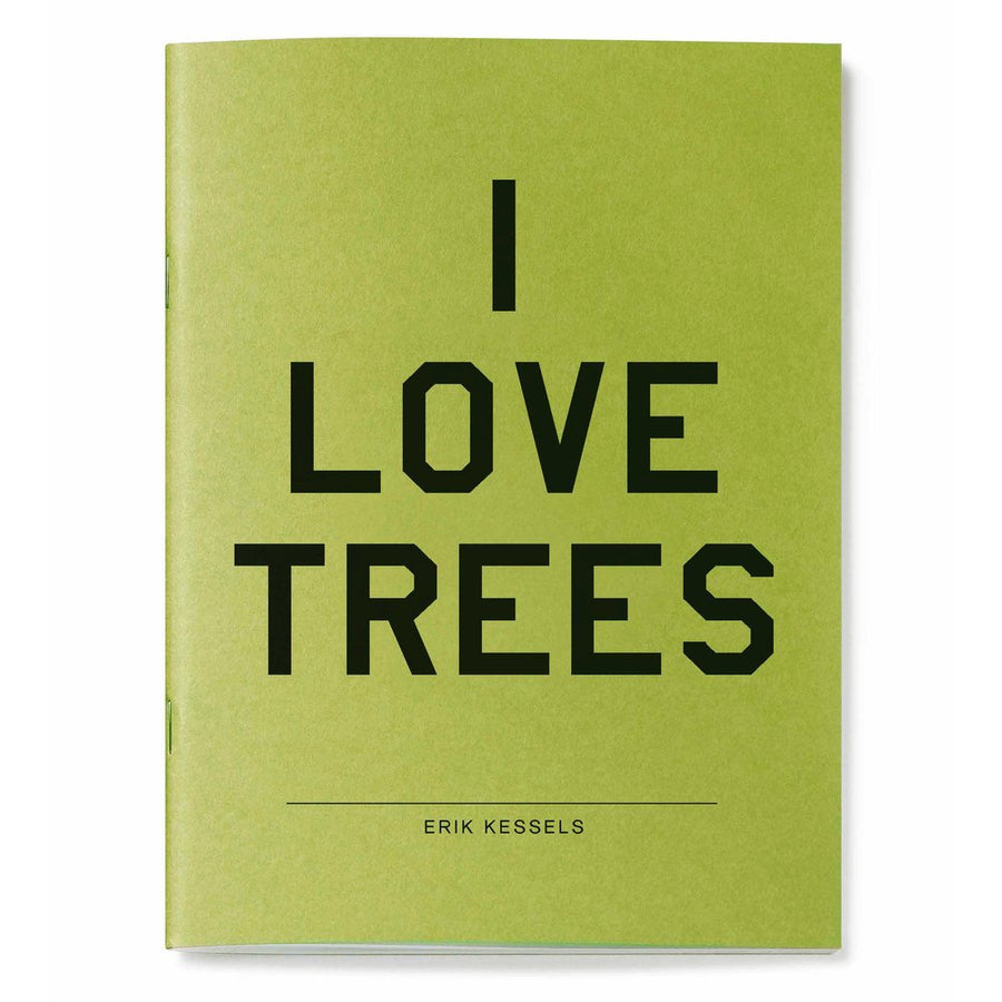 I love trees | Erik Kessels