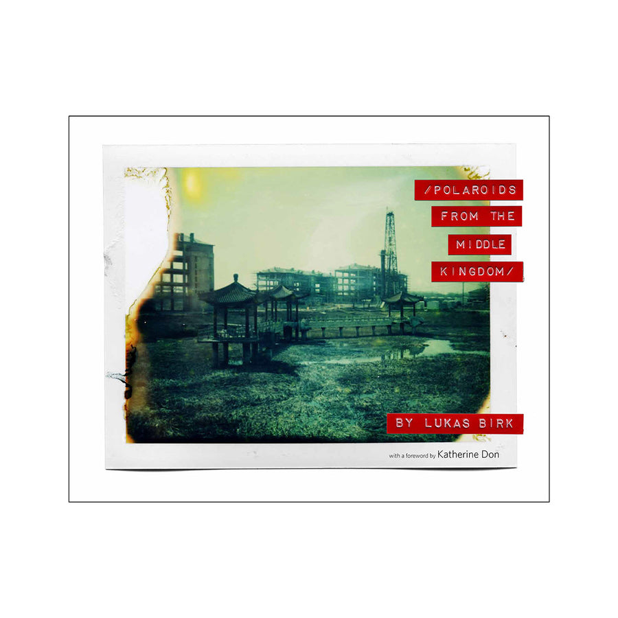 Polaroids from the middle kingdom | Lukas Birk