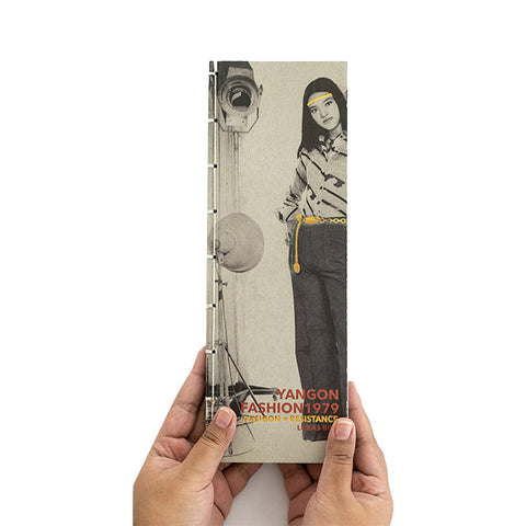 YANGON FASHION 1979 - Fashion = Resistance