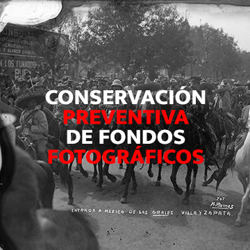 Conservación preventiva de fondos fotográficos / IMPARTE: Mariana Planck González Rubio [12 HORAS]