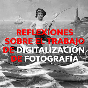 Reflexiones sobre el trabajo de digitalización de fotografía / IMPARTE: Agustín Estrada de Pavía [12 HORAS]