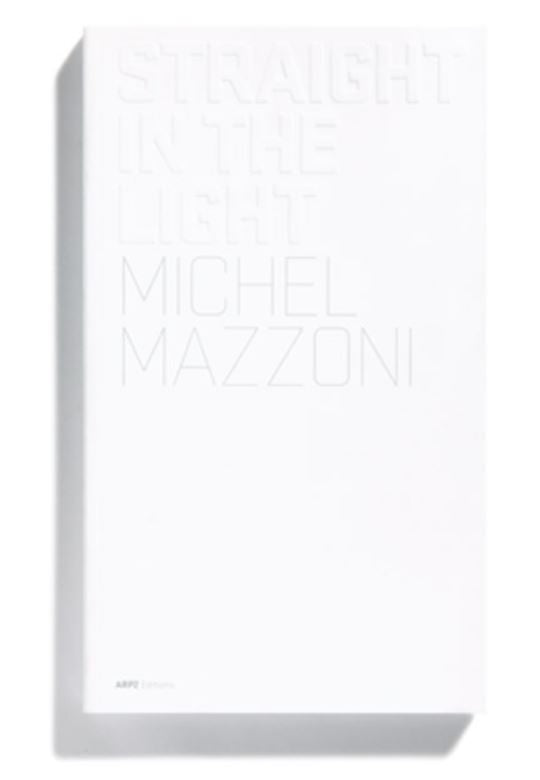 Straight in the light | Michel Mazzoni
