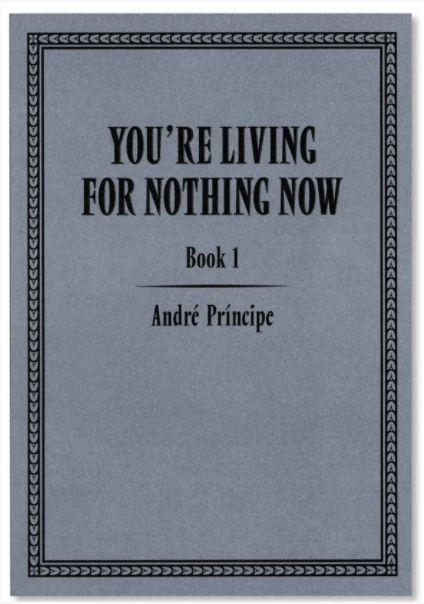 YOU LIVING FOR NOTHING | André Príncipe