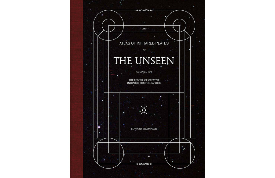 The Unseen, An Atlas of Infrared Plates | Edward Thompson