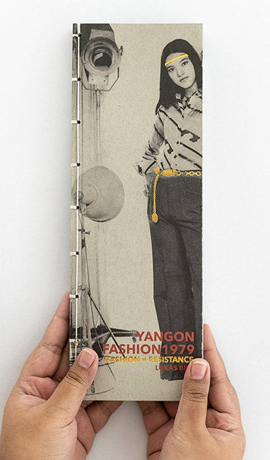 YANGON FASHION 1979 - Fashion = Resistance
